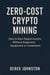 Zero-Cost Crypto Mining