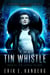 The Tin Whistle - The Lattice Trilogy, #3