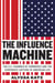 The Influence Machine - The U.S. Chamber of Commerce and the Corporate Capture of American Life