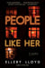 People Like Her - A Novel