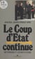 Le Coup d'État continue : Mitterrand et les institutions
