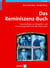 Das Reminiszenz-Buch - Praxisleitfaden zur Biografie- und Erinnerungsarbeit mit alten Menschen
