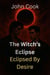 The Witch’s Eclipse - Eclipsed by Desire, #12