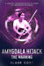 Amygdala Hijack - The Warning: A Genetic Engineering Sci-Fi Novel of Impending Dystopia