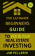 The Ultimate Beginners Guide to Fix and Flip Real Estate Investing - Real Estate Investing, #8