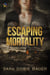 Escaping Mortality - The Escape Trilogy, #3