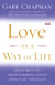 Love as a Way of Life - Seven Keys to Transforming Every Aspect of Your Life