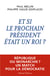 Et si le prochain président était un roi ?