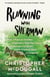Running with Sherman - How a Rescue Donkey Inspired a Rag-tag Gang of Runners to Enter the Craziest Race in America
