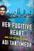 Her Fugitive Heart - Book 3 of the Ravi PI Series