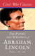 The Papers and Writings of Abraham Lincoln (Civil War Classics) - Volume 1 (1832-1843)