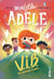 Very Important Bizarres (Roman Mortelle Adèle) - Tome 4 Very Important Bizarres
