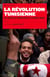 La Révolution Tunisienne. Dix jours qui ébranlèrent le monde Arabe - Dix jours qui ébranlèrent le monde arabe