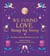 We Found Love, Song by Song - The Stories Behind 100 Romantic Hits
