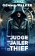 The Judge, the Jailer and the Thief