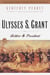 Ulysses S. Grant - Soldier & President