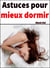 Astuces pour mieux dormir - Retrouvez enfin un sommeil réparateur