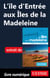 L'Ile d'entrée aux Iles de la Madeleine