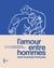 L'Amour entre hommes dans la poésie française - Anthologie - Anthologie