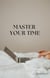 Master Your Time