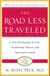 The Road Less Traveled - A New Psychology of Love, Traditional Values and Spiritual Growth