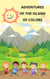 "Adventures of the Color Island: Journey of the Young Friends"