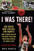 I Was There! - Joe Buck, Bob Costas, Jim Nantz, and Others Relive the Most Exciting Sporting Events of Their Lives