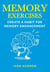Memory Exercises: Create a Habit for Memory Enhancement