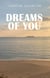 Dreams Of You