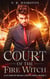 Court of the Fire Witch - A Clash of Hexes and Flames, #3
