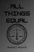 All Things Equal