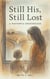 Still His, Still Lost A Mother's Crossroads