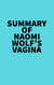 Summary of Naomi Wolf's Vagina