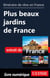 Itinéraire de rêve en France - Plus beaux jardins de France