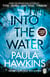 Into the Water - The addictive Sunday Times No. 1 bestseller