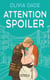 Attention Spoiler