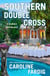 Southern Double Cross - A Southern B&B Mystery
