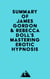 Summary of James Gordon & Rebecca Doll's Mastering Erotic Hypnosis