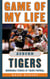 Game of My Life Auburn Tigers - Memorable Stories of Tigers Football