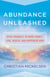 Abundance Unleashed - Open Yourself to More Money, Love, Health, and Happiness Now