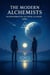 The Modern Alchemists - Transformation of Inner Alchemy  -2591- - Volume 9 The Modern Alchemists, #1