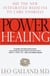 Power Healing - Use the New Integrated Medicine to Cure Yourself
