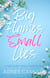 Big Flames & Small Lies - Cirella Bay Romance Series, #1
