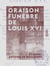 Oraison funèbre de Louis XVI