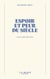 Espoir et peur du siècle - Essais non partisans