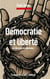 Démocratie et liberté - les illusions occidentales