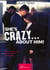 She’s Crazy… About Him! - A sensual, light chick-lit romance
