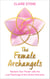 The Female Archangels - Reclaim Your Power with the Lost Teachings of the Divine Feminine