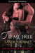 Tie Me Free - The Satin Rose Experience, #4