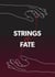 Strings of Fate